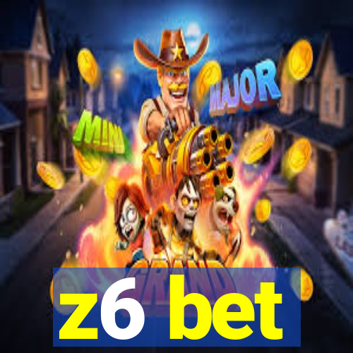 z6 bet